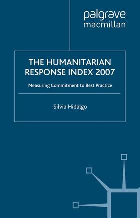 Hidalgo / López-Claros | Humanitarian Response Index 2007 | Buch | 978-0-230-57347-5 | sack.de