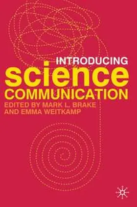 Brake / Weitkamp |  Introducing Science Communication | Buch |  Sack Fachmedien