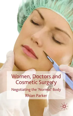 Parker |  Women, Doctors and Cosmetic Surgery | Buch |  Sack Fachmedien