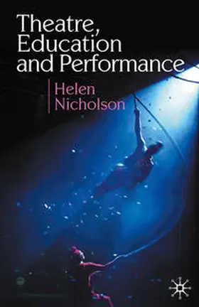 Nicholson |  Theatre, Education and Performance | Buch |  Sack Fachmedien