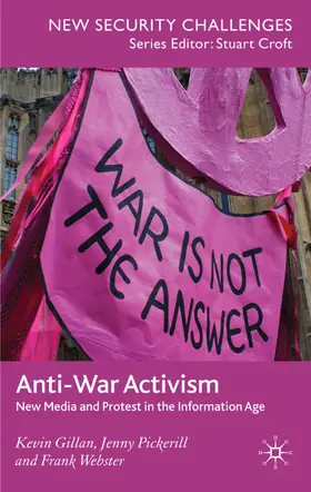 Gillan / Pickerill / Webster |  Anti-War Activism | Buch |  Sack Fachmedien