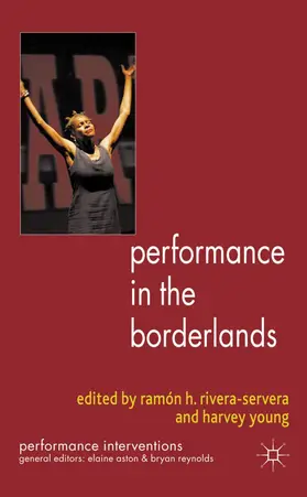 Rivera-Servera / Young |  Performance in the Borderlands | Buch |  Sack Fachmedien