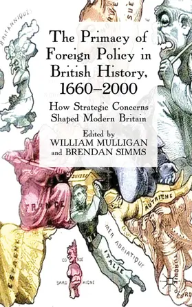 Mulligan / Simms |  The Primacy of Foreign Policy in British History, 1660-2000 | Buch |  Sack Fachmedien