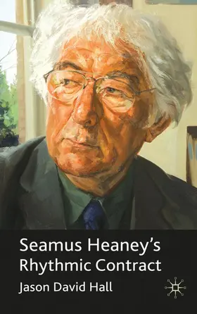 Hall |  Seamus Heaney's Rhythmic Contract | Buch |  Sack Fachmedien