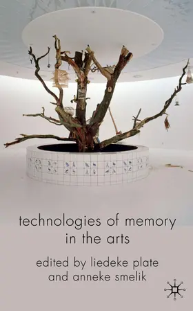 Plate / Smelik |  Technologies of Memory in the Arts | Buch |  Sack Fachmedien
