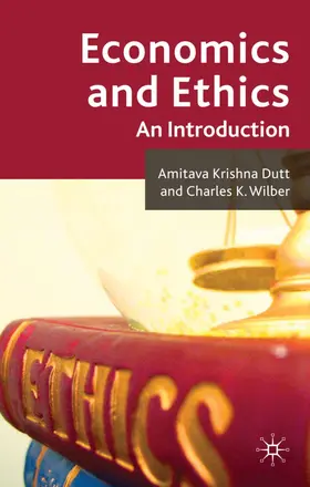Dutt / Wilber | Economics and Ethics | Buch | 978-0-230-57595-0 | www.sack.de
