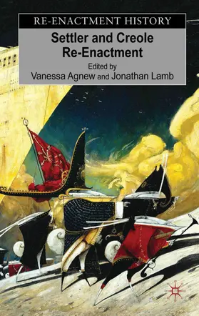 Agnew / Lamb |  Settler and Creole Reenactment | Buch |  Sack Fachmedien