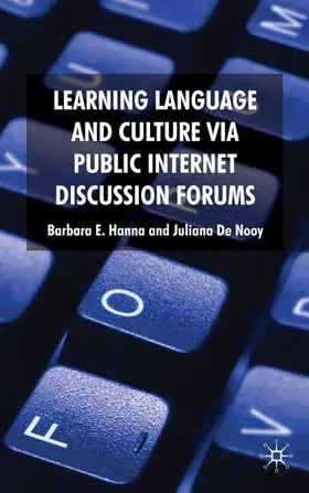 Hanna / Nooy | Learning Language and Culture Via Public Internet Discussion Forums | Buch | 978-0-230-57630-8 | www.sack.de