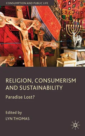 Thomas |  Religion, Consumerism and Sustainability | Buch |  Sack Fachmedien