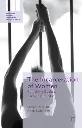 Moore / Scraton |  The Incarceration of Women | Buch |  Sack Fachmedien