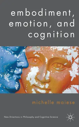 Maiese | Embodiment, Emotion, and Cognition | Buch | 978-0-230-57697-1 | sack.de