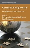 Solís / Stallings / Katada |  Competitive Regionalism | Buch |  Sack Fachmedien