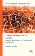Smullen |  Translating Agency Reform | Buch |  Sack Fachmedien
