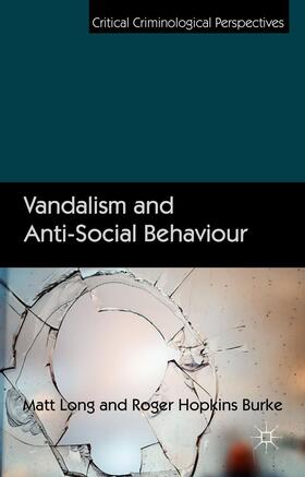 Long / Hopkins Burke |  Vandalism and Anti-Social Behaviour | Buch |  Sack Fachmedien