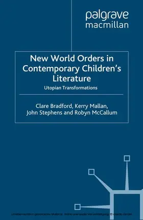 Bradford / Mallan / Stephens |  New World Orders in Contemporary Children's Literature | eBook | Sack Fachmedien