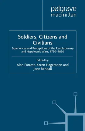 Forrest / Hagemann / Rendall | Soldiers, Citizens and Civilians | E-Book | sack.de