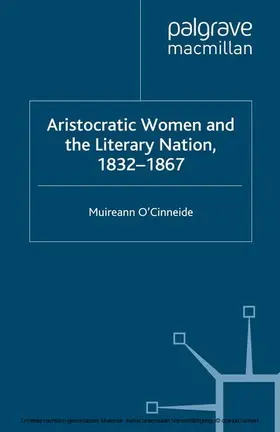 O'Cinneide |  Aristocratic Women and the Literary Nation, 1832-1867 | eBook | Sack Fachmedien