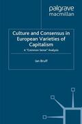 Bruff |  Culture and Consensus in European Varieties of Capitalism | eBook | Sack Fachmedien