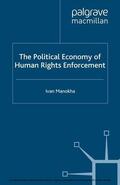 Manokha |  The Political Economy of Human Rights Enforcement | eBook | Sack Fachmedien