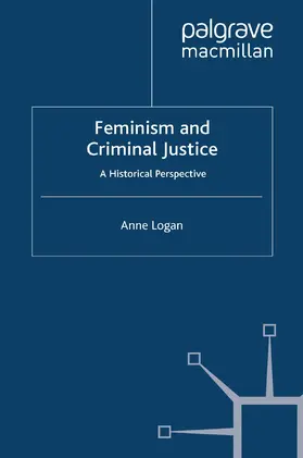 Logan | Feminism and Criminal Justice | E-Book | www.sack.de