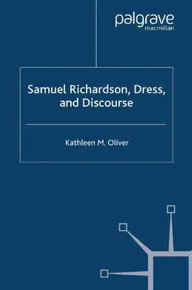 Oliver |  Samuel Richardson, Dress, and Discourse | eBook | Sack Fachmedien