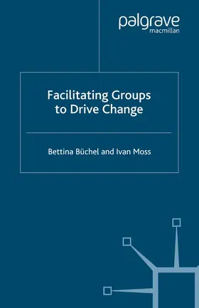 Büchel / Moss | Facilitating Groups to Drive Change | E-Book | www.sack.de