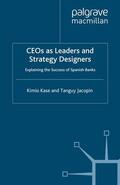 Kase / Jacopin |  CEOs as Leaders and Strategy Designers: Explaining the Success of Spanish Banks | eBook | Sack Fachmedien