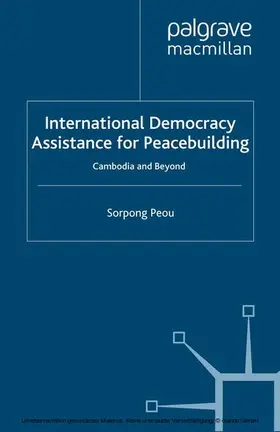 Peou | International Democracy Assistance for Peacebuilding | E-Book | sack.de