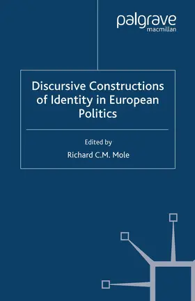 Mole |  Discursive Constructions of Identity in European Politics | eBook | Sack Fachmedien