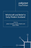 Goodare / Martin / Miller |  Witchcraft and belief in Early Modern Scotland | eBook | Sack Fachmedien