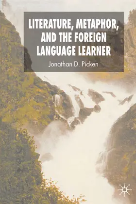 Picken |  Literature, Metaphor and the Foreign Language Learner | eBook | Sack Fachmedien