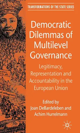 DeBardeleben / Hurrelmann |  Democratic Dilemmas of Multilevel Governance | eBook | Sack Fachmedien