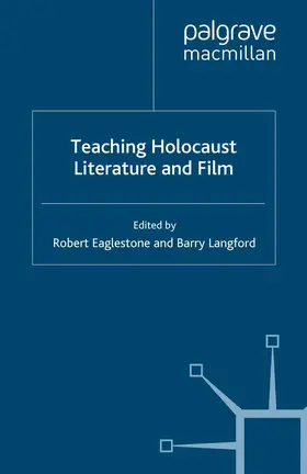 Eaglestone / Langford |  Teaching Holocaust Literature and Film | eBook | Sack Fachmedien