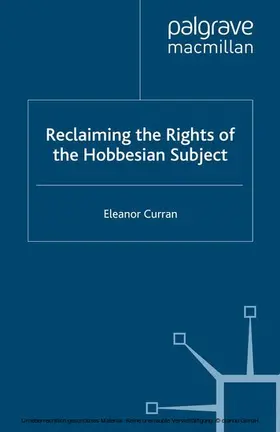 Curran |  Reclaiming the Rights of the Hobbesian Subject | eBook | Sack Fachmedien