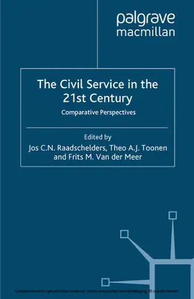 Raadschelders / Toonen / Meer |  The Civil Service in the 21st Century | eBook | Sack Fachmedien