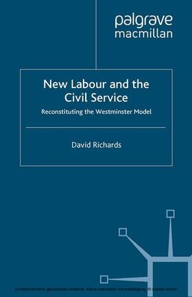 Richards |  New Labour and the Civil Service | eBook | Sack Fachmedien