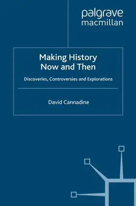 Cannadine |  Making History Now and Then | eBook | Sack Fachmedien
