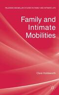 Holdsworth |  Family and Intimate Mobilities | Buch |  Sack Fachmedien