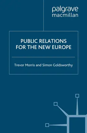 Morris / Goldsworthy | Public Relations for the New Europe | E-Book | sack.de