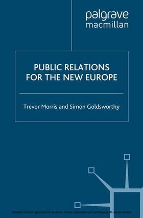 Morris / Goldsworthy | Public Relations for the New Europe | E-Book | sack.de