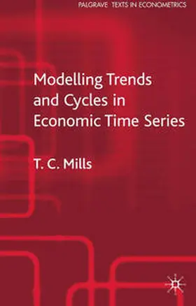 Mills |  Modelling Trends and Cycles in Economic Time Series | eBook | Sack Fachmedien