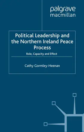 Gormley-Heenan |  Political Leadership and the Northern Ireland Peace Process | eBook | Sack Fachmedien
