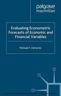 Clements |  Evaluating Econometric Forecasts of Economic and Financial Variables | eBook | Sack Fachmedien