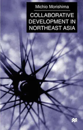 Morishima |  Collaborative Development in Northeast Asia | eBook | Sack Fachmedien
