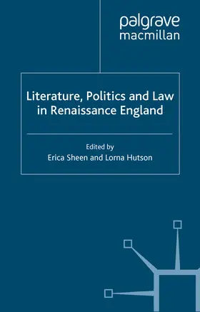 Sheen / Hutson |  Literature, Politics and Law in Renaissance England | eBook | Sack Fachmedien
