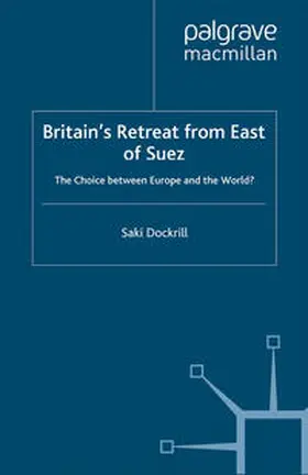Dockrill |  Britain’s Retreat from East of Suez | eBook | Sack Fachmedien