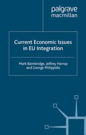 Baimbridge / Harrop / Philippidis |  Current Economic Issues in EU Integration | eBook | Sack Fachmedien