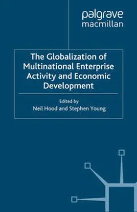 Hood / Young |  The Globalization of Multinational Enterprise Activity and Economic Development | eBook | Sack Fachmedien