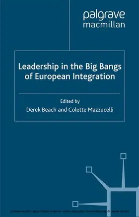 Beach / Mazzucelli |  Leadership in the Big Bangs of European Integration | eBook | Sack Fachmedien