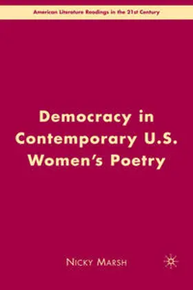 Marsh |  Democracy in Contemporary U.S. Women's Poetry | Buch |  Sack Fachmedien